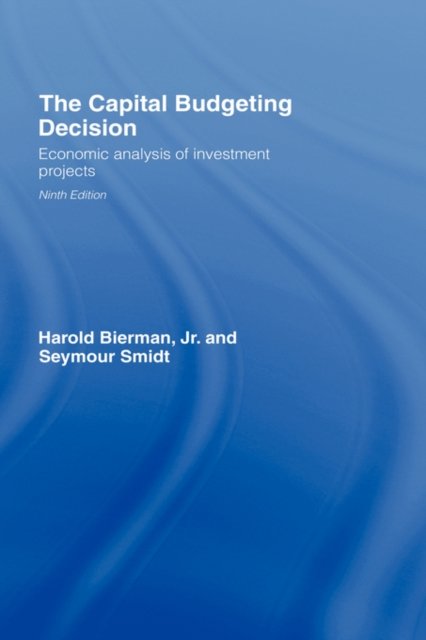 The Capital Budgeting Decision