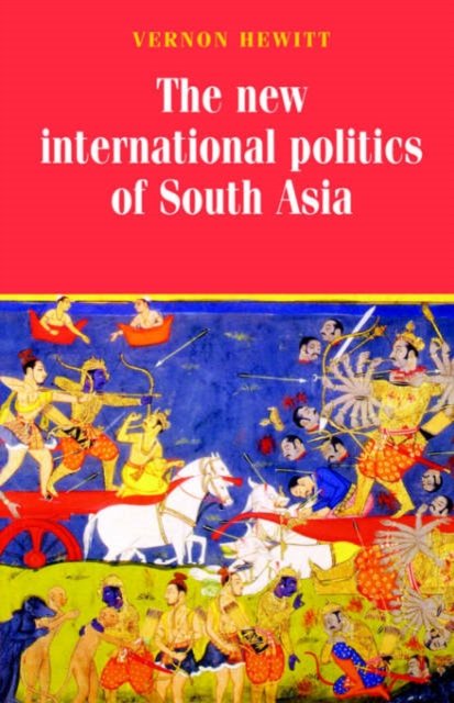 New international politics of South Asia