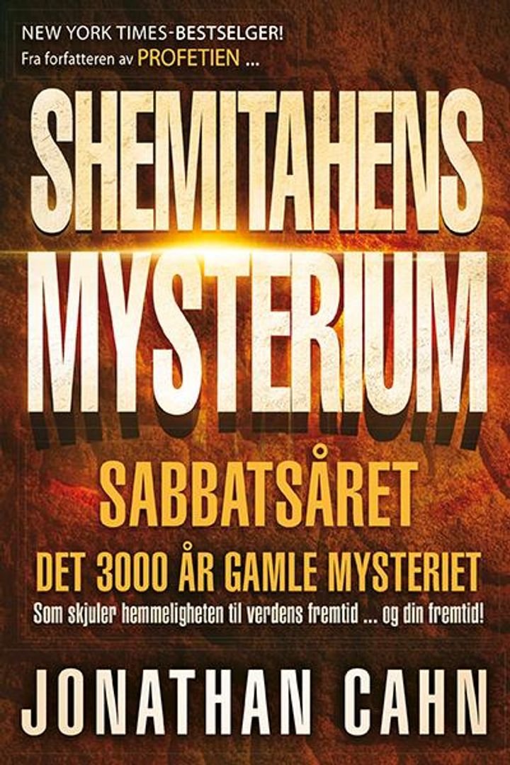 Shemitahens mysterium - det 3000 år gamle mysteriet med nøkkelen til Amerikas fremtid, verdens fremtid -  og din fremtid!