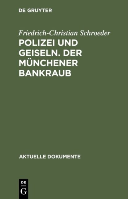 Polizei und Geiseln. Der Munchener Bankraub