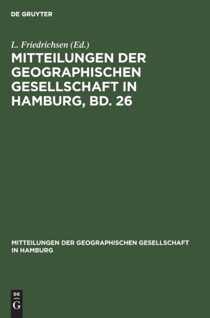Mitteilungen der Geographischen Gesellschaft in Hamburg, Bd. 26