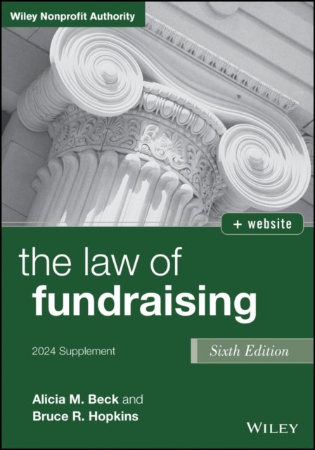 The Law of Fundraising, 6th Edition, 2024 Cumulative Supplement