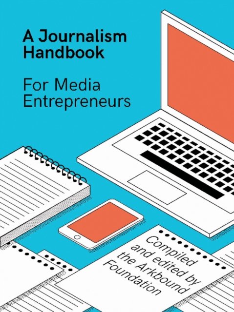A Journalism Handbook for Media Entrepreneurs