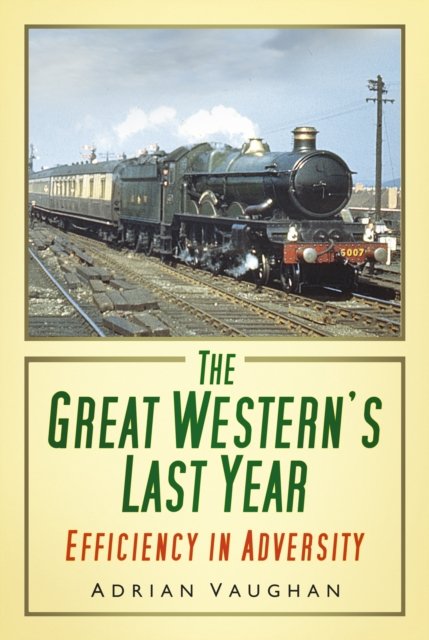 Great Western''s Last Year