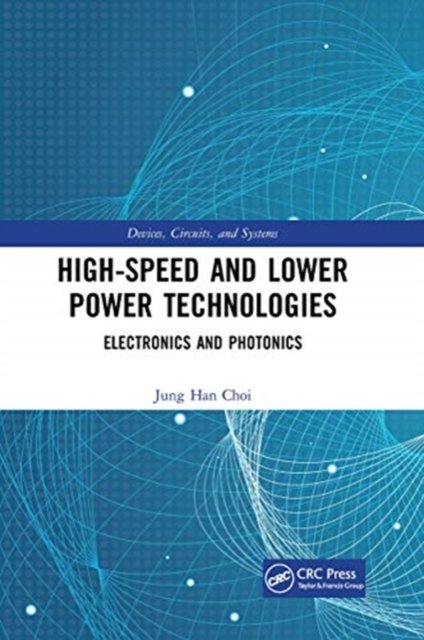 High-speed and Lower Power Technologies