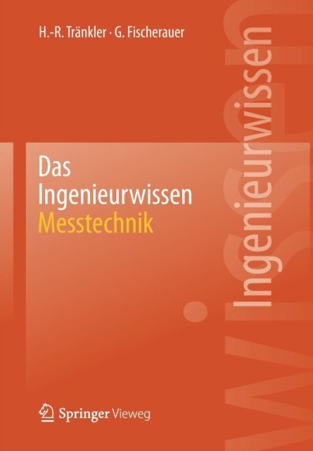 Das Ingenieurwissen: Messtechnik