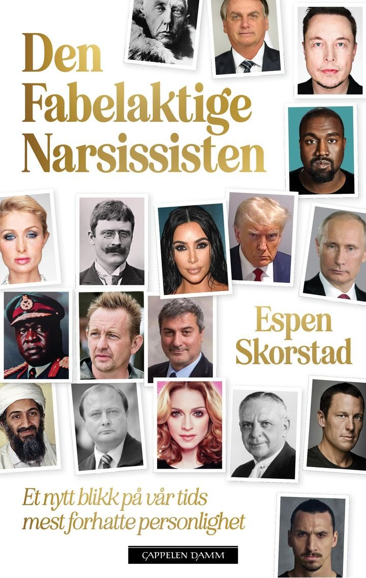 Den fabelaktige narsissisten - et nytt blikk på vår tids mest forhatte personlighet