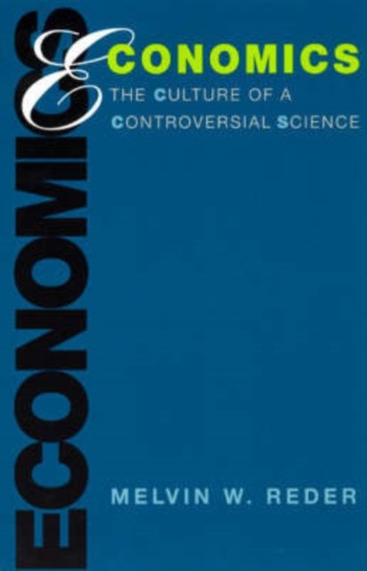 Economics – The Culture of a Controversial Science