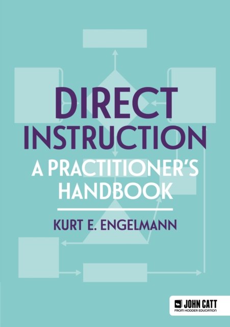 Direct Instruction: A practitioner''s handbook