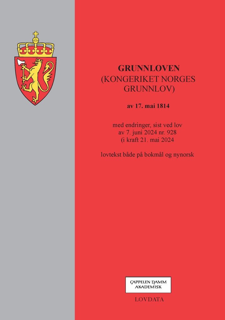 Grunnloven - (kongeriket Norges grunnlov) av 17. mai 1814 : med endringer, sist ved lov av 7. juni 2024 nr. 928 (i kraft 21. mai 2024)