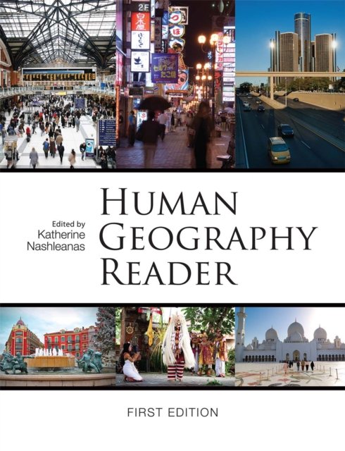 Human Geography Reader (First Edition)
