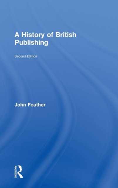 A History of British Publishing