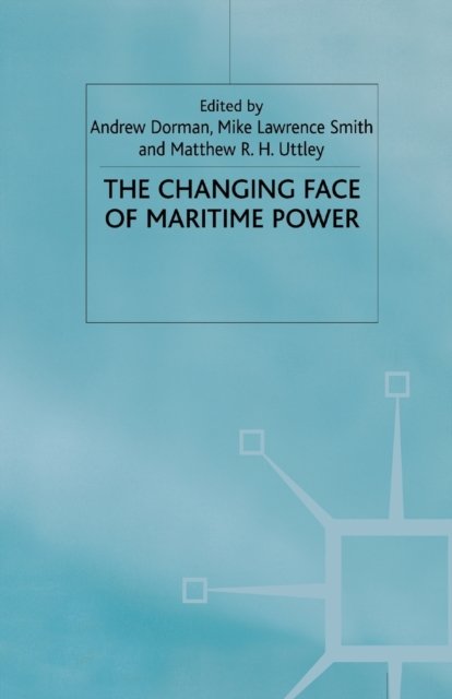 The Changing Face of Maritime Power