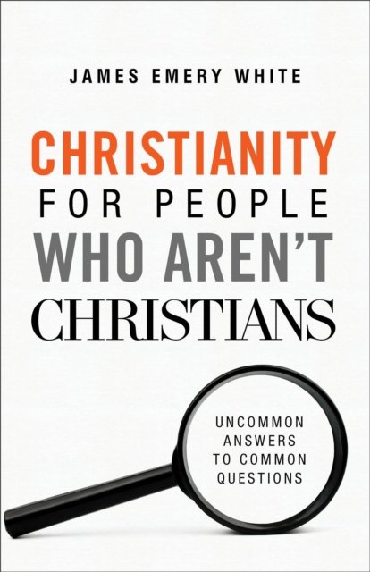 Christianity for People Who Aren''t Christians
