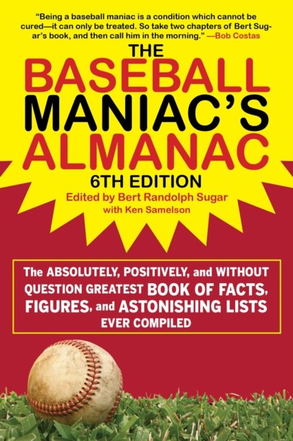 The Baseball Maniac''s Almanac