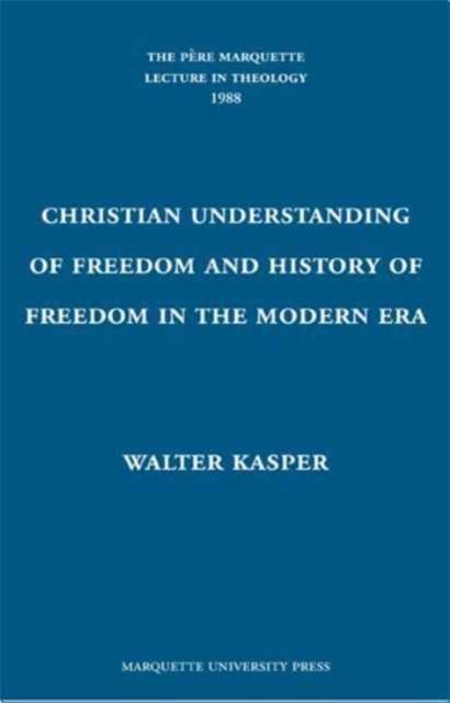 The Christian Understanding of Freedom and History of Freedom in the Modern Era