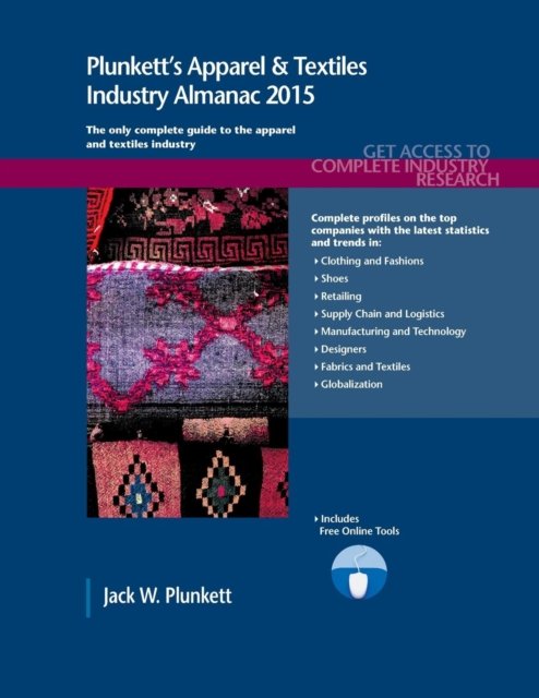Plunkett's Apparel & Textiles Industry Almanac 2015