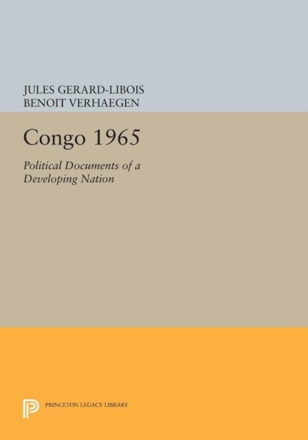 Congo 1965 – Political Documents of a Developing Nation