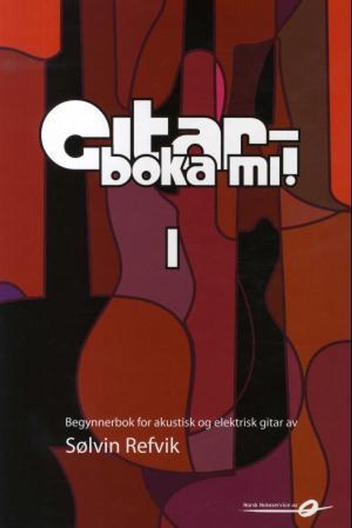 Gitarboka mi! - 1 - begynnerboka - for akustisk og elektrisk gitar : lærebok med låter, teknikk, bakgrunnsstoff, tips og ideer