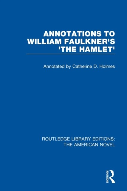 Annotations to William Faulkner''s ''The Hamlet''