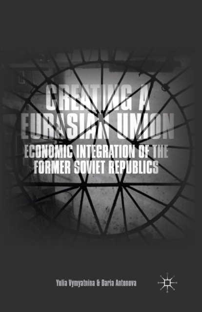 Creating a Eurasian Union
