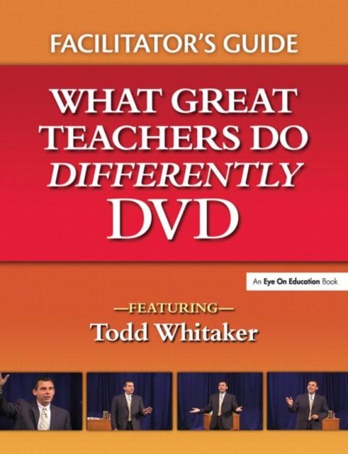 What Great Teachers Do Differently Facilitator''s Guide