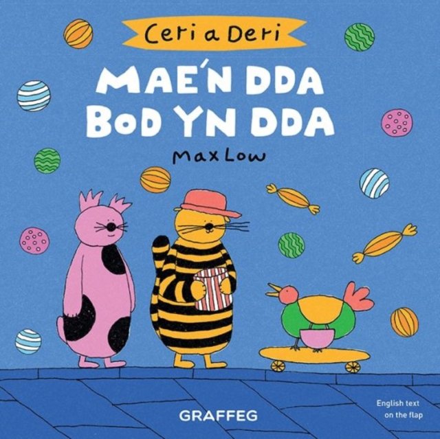 Ceri a Deri: Mae''n Dda Bod yn Dda