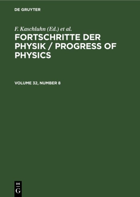 Fortschritte Der Physik / Progress of Physics. Volume 32, Number 8