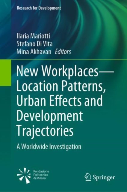 New Workplaces—Location Patterns, Urban Effects and Development Trajectories