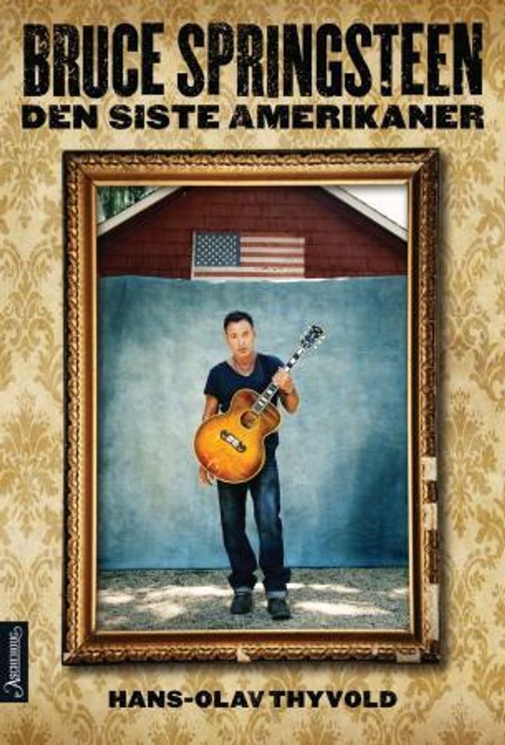 Bruce Springsteen - den siste amerikaner