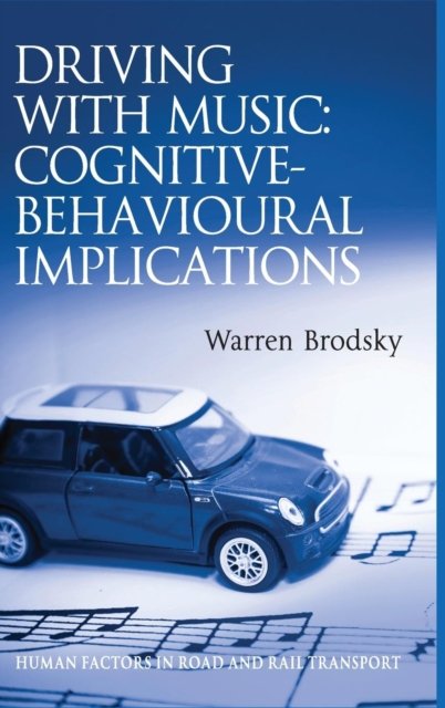 Driving With Music: Cognitive-Behavioural Implications