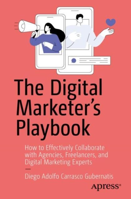 The Digital Marketer''s Playbook