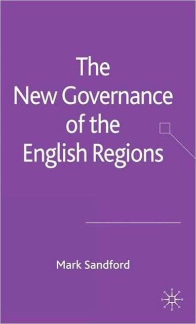 The New Governance of the English Regions