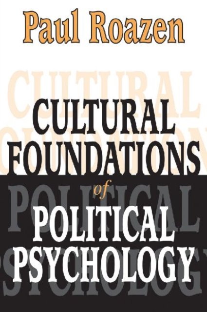 Cultural Foundations of Political Psychology