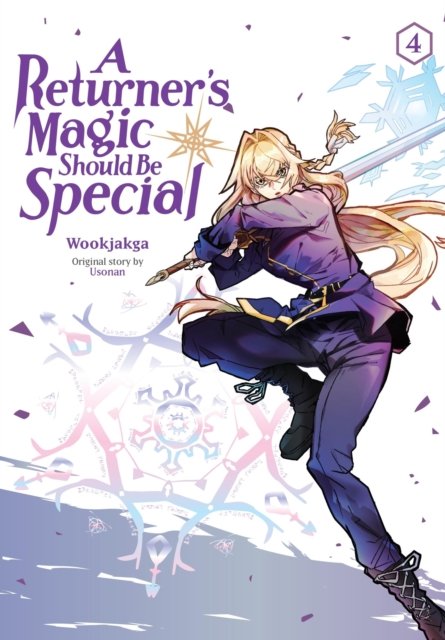 Returner''s Magic Should Be Special, Vol. 4