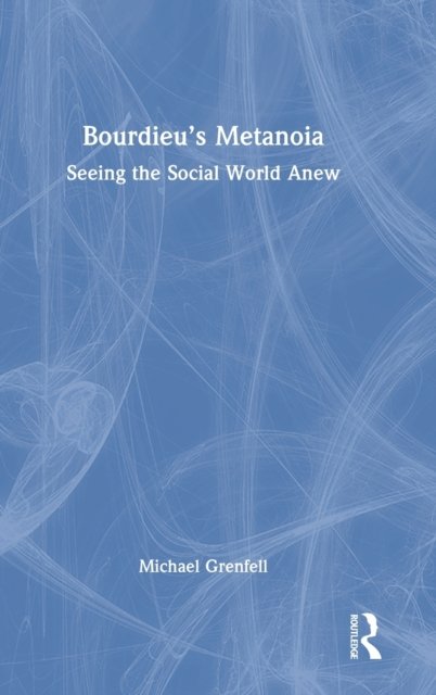 Bourdieu’s Metanoia