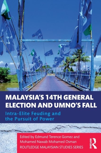 Malaysia's 14th General Election and UMNO's Fall