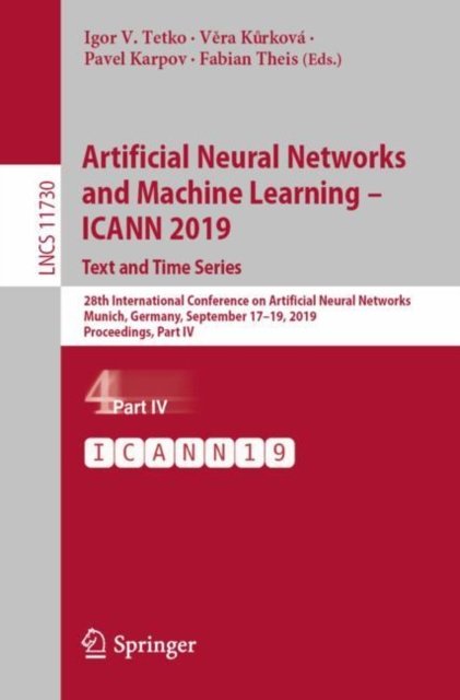 Artificial Neural Networks and Machine Learning - ICANN 2019