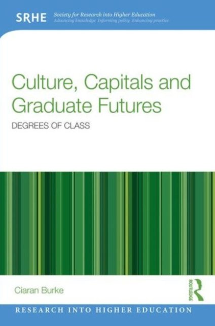 Culture, Capitals and Graduate Futures