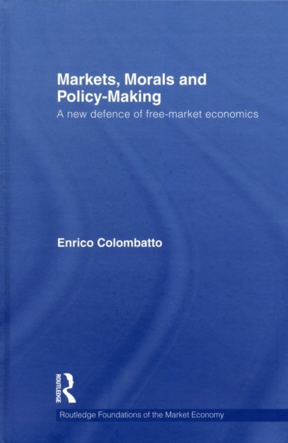 Markets, Morals, and Policy-Making