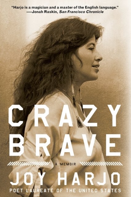 Crazy Brave – A Memoir