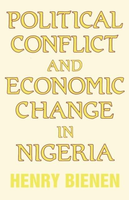 Political Conflict and Economic Change in Nigeria