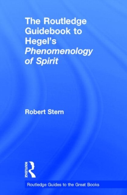 The Routledge Guidebook to Hegel''s Phenomenology of Spirit