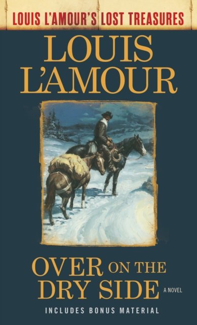Over on the Dry Side (Louis L''Amour''s Lost Treasures)