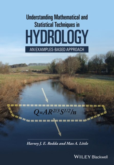 Understanding Mathematical and Statistical Techniques in Hydrology – An Examples–based Approach
