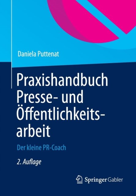 Praxishandbuch Presse- und Offentlichkeitsarbeit