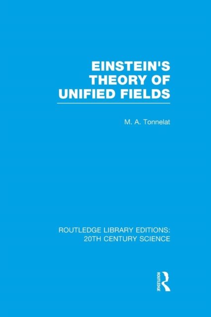 Einstein''s Theory of Unified Fields