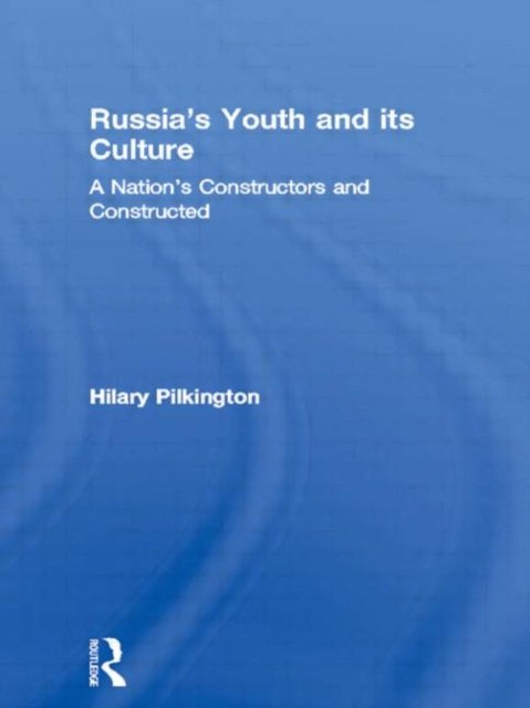 Russia''s Youth and its Culture