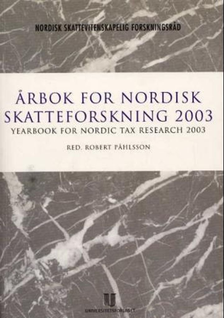 Årbok for nordisk skatteforskning 2003 = Yearbook for Nordic tax research 2003