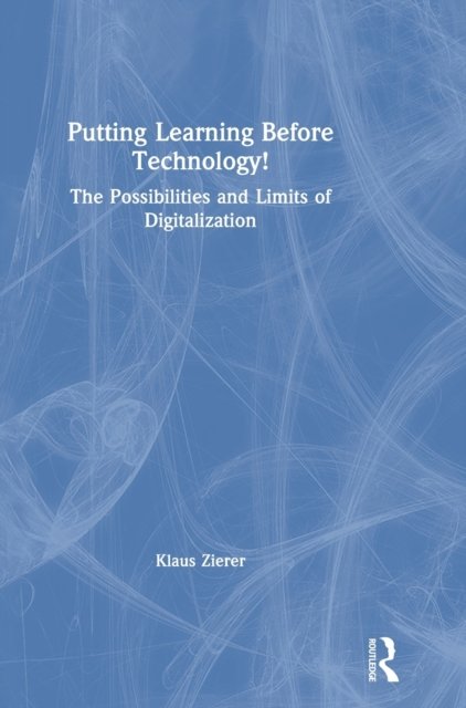 Putting Learning Before Technology!